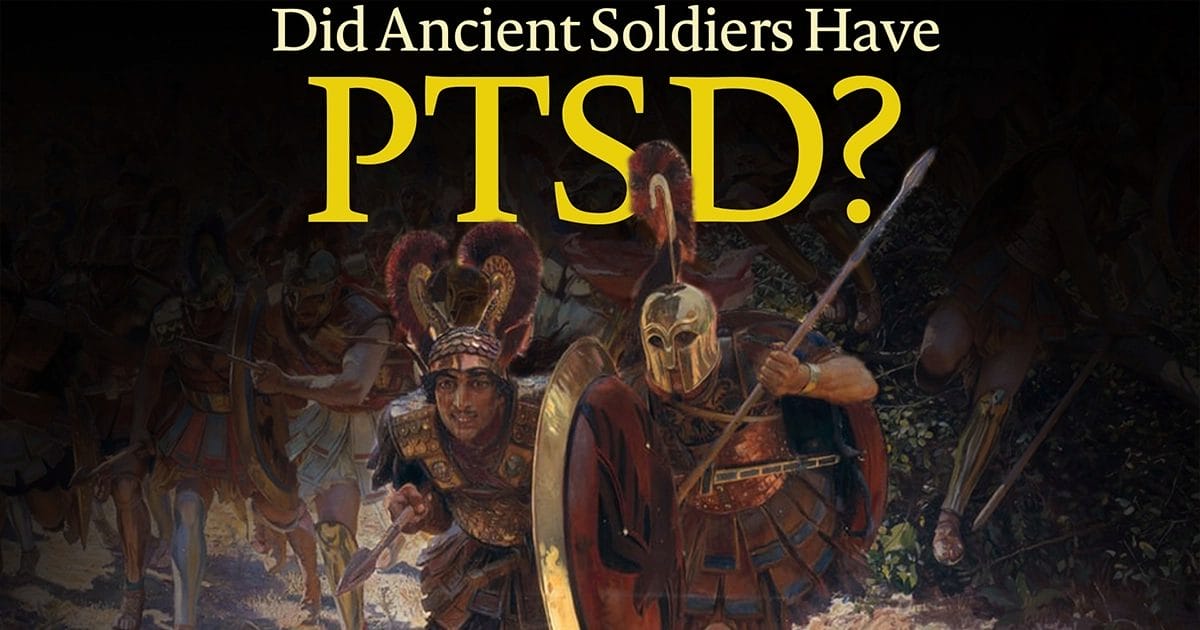 Did Ancient Soldiers Have PTSD?